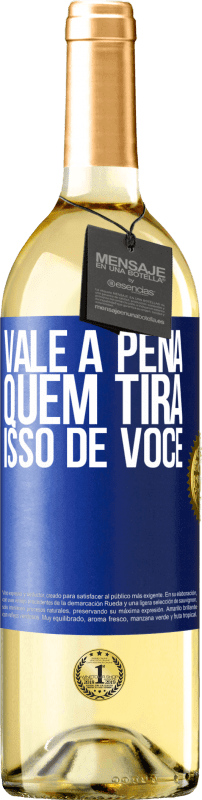 29,95 € Envio grátis | Vinho branco Edição WHITE Vale a pena quem tira isso de você Etiqueta Azul. Etiqueta personalizável Vinho jovem Colheita 2024 Verdejo