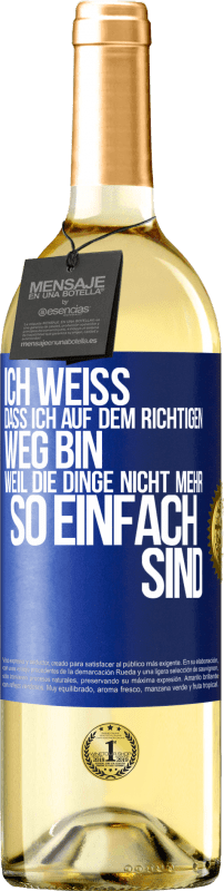 29,95 € Kostenloser Versand | Weißwein WHITE Ausgabe Ich weiß, dass ich auf dem richtigen Weg bin, weil die Dinge nicht mehr so einfach sind Blaue Markierung. Anpassbares Etikett Junger Wein Ernte 2024 Verdejo