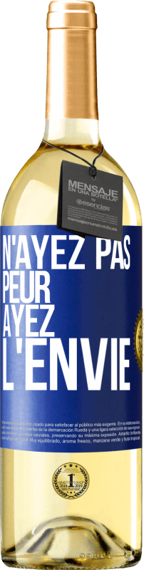 29,95 € Envoi gratuit | Vin blanc Édition WHITE N'ayez pas peur, ayez l'envie Étiquette Bleue. Étiquette personnalisable Vin jeune Récolte 2024 Verdejo