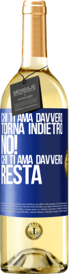 29,95 € Spedizione Gratuita | Vino bianco Edizione WHITE Chi ti ama davvero, torna indietro. No! Chi ti ama davvero, resta Etichetta Blu. Etichetta personalizzabile Vino giovane Raccogliere 2023 Verdejo