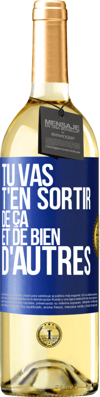 29,95 € Envoi gratuit | Vin blanc Édition WHITE Tu vas t'en sortir de ça et de bien d'autres Étiquette Bleue. Étiquette personnalisable Vin jeune Récolte 2023 Verdejo