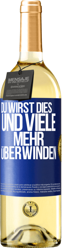 29,95 € Kostenloser Versand | Weißwein WHITE Ausgabe Du wirst dies und viele mehr überwinden Blaue Markierung. Anpassbares Etikett Junger Wein Ernte 2024 Verdejo