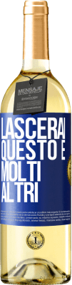 29,95 € Spedizione Gratuita | Vino bianco Edizione WHITE Lascerai questo e molti altri Etichetta Blu. Etichetta personalizzabile Vino giovane Raccogliere 2024 Verdejo