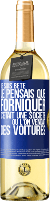 29,95 € Envoi gratuit | Vin blanc Édition WHITE Je suis bête; je pensais que forniquer c'était une société où l'on vendait des voitures Étiquette Bleue. Étiquette personnalisable Vin jeune Récolte 2023 Verdejo