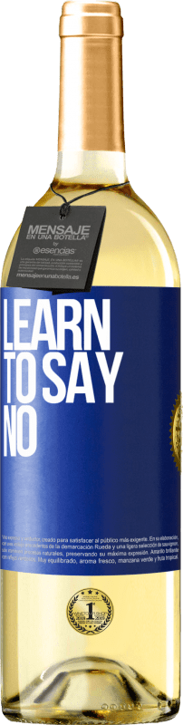 29,95 € Free Shipping | White Wine WHITE Edition Learn to say no Blue Label. Customizable label Young wine Harvest 2024 Verdejo