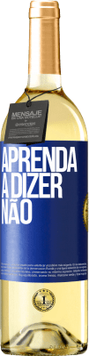 29,95 € Envio grátis | Vinho branco Edição WHITE Aprenda a dizer não Etiqueta Azul. Etiqueta personalizável Vinho jovem Colheita 2024 Verdejo