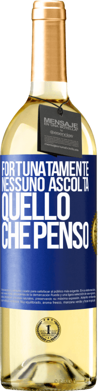 29,95 € Spedizione Gratuita | Vino bianco Edizione WHITE Fortunatamente nessuno ascolta quello che penso Etichetta Blu. Etichetta personalizzabile Vino giovane Raccogliere 2024 Verdejo