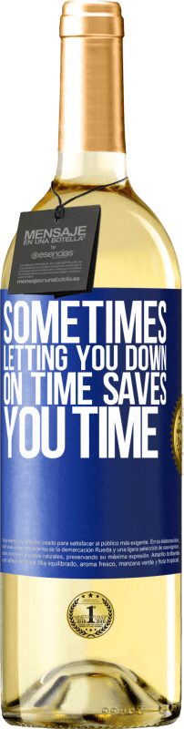29,95 € Free Shipping | White Wine WHITE Edition Sometimes, letting you down on time saves you time Blue Label. Customizable label Young wine Harvest 2025 Verdejo