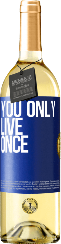29,95 € Бесплатная доставка | Белое вино Издание WHITE Живем один раз Синяя метка. Настраиваемая этикетка Молодое вино Урожай 2023 Verdejo