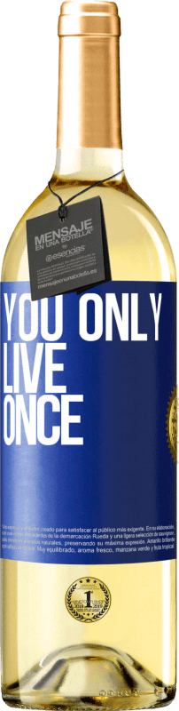 29,95 € Free Shipping | White Wine WHITE Edition You only live once Blue Label. Customizable label Young wine Harvest 2024 Verdejo