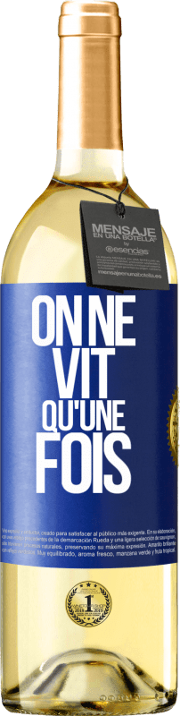 29,95 € Envoi gratuit | Vin blanc Édition WHITE On ne vit qu'une fois Étiquette Bleue. Étiquette personnalisable Vin jeune Récolte 2024 Verdejo