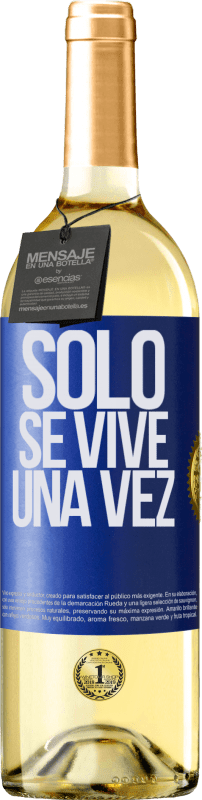 29,95 € Envío gratis | Vino Blanco Edición WHITE Solo se vive una vez Etiqueta Azul. Etiqueta personalizable Vino joven Cosecha 2024 Verdejo