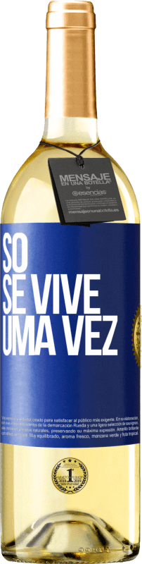 29,95 € Envio grátis | Vinho branco Edição WHITE Só se vive uma vez Etiqueta Azul. Etiqueta personalizável Vinho jovem Colheita 2023 Verdejo