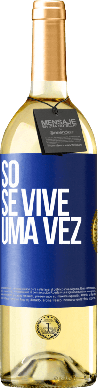 29,95 € Envio grátis | Vinho branco Edição WHITE Só se vive uma vez Etiqueta Azul. Etiqueta personalizável Vinho jovem Colheita 2024 Verdejo