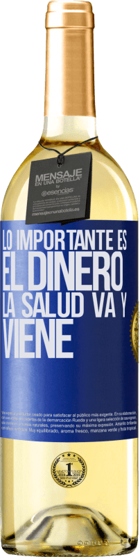 29,95 € Envío gratis | Vino Blanco Edición WHITE Lo importante es el dinero, la salud va y viene Etiqueta Azul. Etiqueta personalizable Vino joven Cosecha 2023 Verdejo