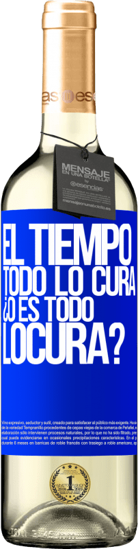 29,95 € Envoi gratuit | Vin blanc Édition WHITE El tiempo todo lo cura, ¿o es todo locura? Étiquette Bleue. Étiquette personnalisable Vin jeune Récolte 2024 Verdejo