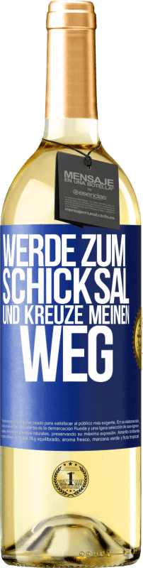 29,95 € Kostenloser Versand | Weißwein WHITE Ausgabe Werde zum Schicksal und kreuze meinen Weg Blaue Markierung. Anpassbares Etikett Junger Wein Ernte 2024 Verdejo