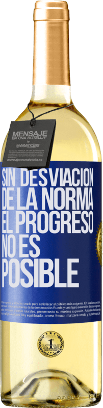 29,95 € Envío gratis | Vino Blanco Edición WHITE Sin desviación de la norma, el progreso no es posible Etiqueta Azul. Etiqueta personalizable Vino joven Cosecha 2024 Verdejo