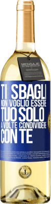 29,95 € Spedizione Gratuita | Vino bianco Edizione WHITE Ti sbagli Non voglio essere tuo Solo a volte condividere con te Etichetta Blu. Etichetta personalizzabile Vino giovane Raccogliere 2023 Verdejo