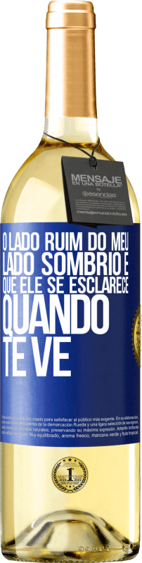 29,95 € Envio grátis | Vinho branco Edição WHITE O lado ruim do meu lado sombrio é que ele se esclarece quando te vê Etiqueta Azul. Etiqueta personalizável Vinho jovem Colheita 2024 Verdejo