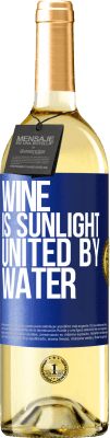 29,95 € Free Shipping | White Wine WHITE Edition Wine is sunlight, united by water Blue Label. Customizable label Young wine Harvest 2025 Verdejo