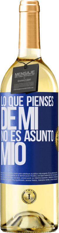 29,95 € Envío gratis | Vino Blanco Edición WHITE Lo que pienses de mí no es asunto mío Etiqueta Azul. Etiqueta personalizable Vino joven Cosecha 2024 Verdejo