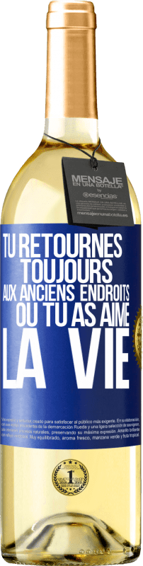 29,95 € Envoi gratuit | Vin blanc Édition WHITE Tu retournes toujours aux anciens endroits où tu as aimé la vie Étiquette Bleue. Étiquette personnalisable Vin jeune Récolte 2024 Verdejo