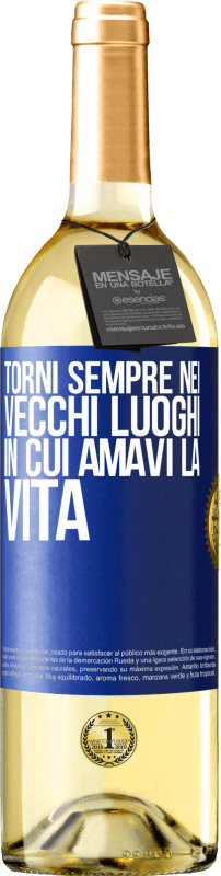 29,95 € Spedizione Gratuita | Vino bianco Edizione WHITE Torni sempre nei vecchi luoghi in cui amavi la vita Etichetta Blu. Etichetta personalizzabile Vino giovane Raccogliere 2024 Verdejo