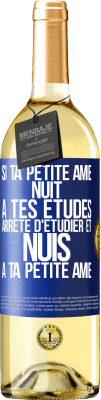 29,95 € Envoi gratuit | Vin blanc Édition WHITE Si ta petite amie nuit à tes études, arrête d'étudier et nuis à ta petite amie Étiquette Bleue. Étiquette personnalisable Vin jeune Récolte 2025 Verdejo