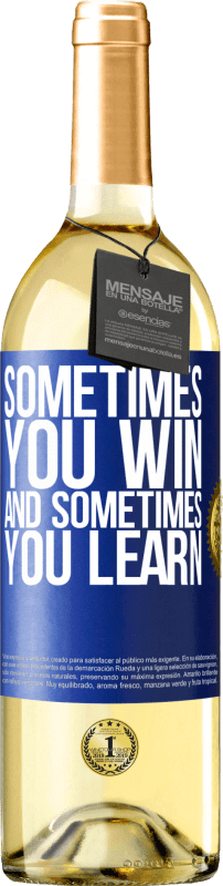 29,95 € Free Shipping | White Wine WHITE Edition Sometimes you win, and sometimes you learn Blue Label. Customizable label Young wine Harvest 2023 Verdejo