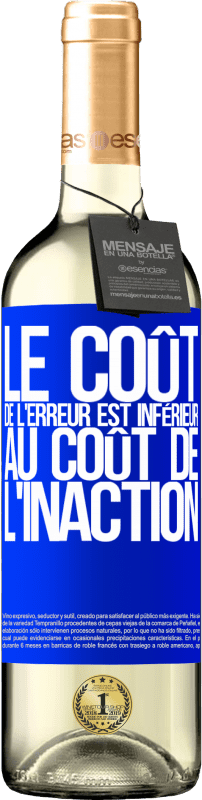 29,95 € Envoi gratuit | Vin blanc Édition WHITE Le coût de l'erreur est inférieur au coût de l'inaction Étiquette Bleue. Étiquette personnalisable Vin jeune Récolte 2024 Verdejo