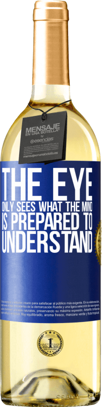 29,95 € 免费送货 | 白葡萄酒 WHITE版 眼睛只看到头脑准备理解的东西 蓝色标签. 可自定义的标签 青年酒 收成 2023 Verdejo
