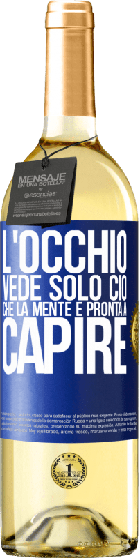 29,95 € Spedizione Gratuita | Vino bianco Edizione WHITE L'occhio vede solo ciò che la mente è pronta a capire Etichetta Blu. Etichetta personalizzabile Vino giovane Raccogliere 2024 Verdejo