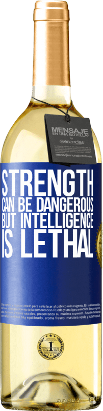 29,95 € Free Shipping | White Wine WHITE Edition Strength can be dangerous, but intelligence is lethal Blue Label. Customizable label Young wine Harvest 2025 Verdejo