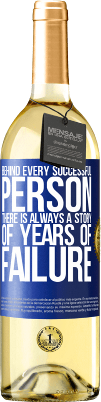 29,95 € Бесплатная доставка | Белое вино Издание WHITE За каждым успешным человеком всегда стоит история лет неудач Синяя метка. Настраиваемая этикетка Молодое вино Урожай 2023 Verdejo
