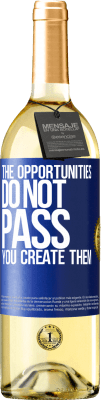 29,95 € Free Shipping | White Wine WHITE Edition The opportunities do not pass. You create them Blue Label. Customizable label Young wine Harvest 2025 Verdejo