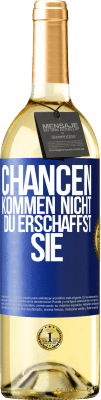 29,95 € Kostenloser Versand | Weißwein WHITE Ausgabe Chancen kommen nicht. Du erschaffst sie Blaue Markierung. Anpassbares Etikett Junger Wein Ernte 2023 Verdejo