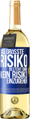 29,95 € Kostenloser Versand | Weißwein WHITE Ausgabe Das größte Risiko besteht darin, kein Risiko einzugehen Blaue Markierung. Anpassbares Etikett Junger Wein Ernte 2024 Verdejo