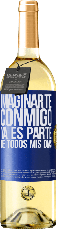 29,95 € Envío gratis | Vino Blanco Edición WHITE Imaginarte conmigo ya es parte de todos mis días Etiqueta Azul. Etiqueta personalizable Vino joven Cosecha 2024 Verdejo