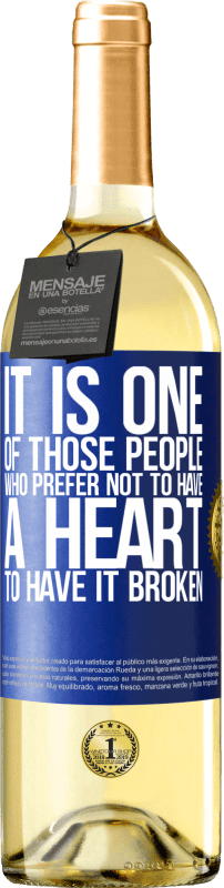 29,95 € Бесплатная доставка | Белое вино Издание WHITE Это один из тех людей, которые предпочитают не разбивать свое сердце Синяя метка. Настраиваемая этикетка Молодое вино Урожай 2025 Verdejo
