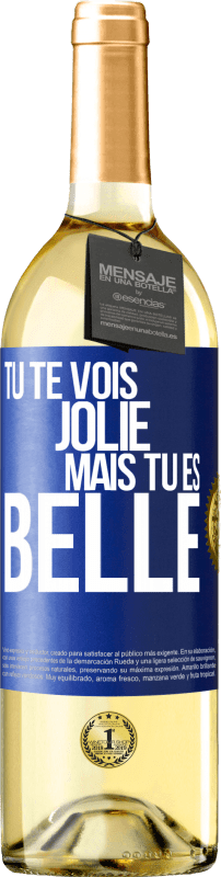 29,95 € Envoi gratuit | Vin blanc Édition WHITE Tu te vois jolie, mais tu es belle Étiquette Bleue. Étiquette personnalisable Vin jeune Récolte 2024 Verdejo