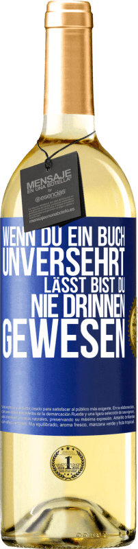 29,95 € Kostenloser Versand | Weißwein WHITE Ausgabe Wenn du ein Buch unversehrt lässt, bist du nie drinnen gewesen Blaue Markierung. Anpassbares Etikett Junger Wein Ernte 2024 Verdejo