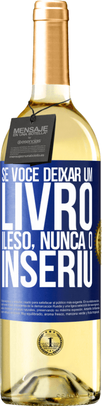 29,95 € Envio grátis | Vinho branco Edição WHITE Se você deixar um livro ileso, nunca o inseriu Etiqueta Azul. Etiqueta personalizável Vinho jovem Colheita 2024 Verdejo