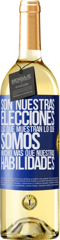 29,95 € Envío gratis | Vino Blanco Edición WHITE Son nuestras elecciones las que muestran lo que somos, mucho más que nuestras habilidades Etiqueta Azul. Etiqueta personalizable Vino joven Cosecha 2024 Verdejo