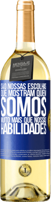29,95 € Envio grátis | Vinho branco Edição WHITE São nossas escolhas que mostram quem somos, muito mais que nossas habilidades Etiqueta Azul. Etiqueta personalizável Vinho jovem Colheita 2024 Verdejo
