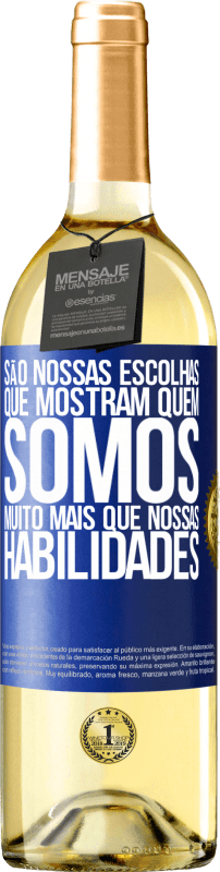 29,95 € Envio grátis | Vinho branco Edição WHITE São nossas escolhas que mostram quem somos, muito mais que nossas habilidades Etiqueta Azul. Etiqueta personalizável Vinho jovem Colheita 2024 Verdejo