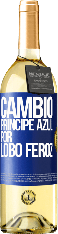 29,95 € Envío gratis | Vino Blanco Edición WHITE Cambio príncipe azul por lobo feroz Etiqueta Azul. Etiqueta personalizable Vino joven Cosecha 2023 Verdejo