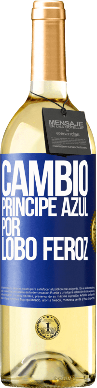 29,95 € Envío gratis | Vino Blanco Edición WHITE Cambio príncipe azul por lobo feroz Etiqueta Azul. Etiqueta personalizable Vino joven Cosecha 2024 Verdejo