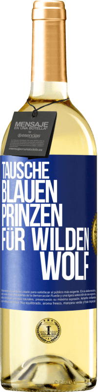 29,95 € Kostenloser Versand | Weißwein WHITE Ausgabe Tausche blauen Prinzen für wilden Wolf Blaue Markierung. Anpassbares Etikett Junger Wein Ernte 2024 Verdejo