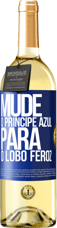 29,95 € Envio grátis | Vinho branco Edição WHITE Mude o príncipe azul para o lobo feroz Etiqueta Azul. Etiqueta personalizável Vinho jovem Colheita 2024 Verdejo